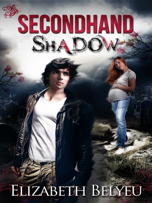 Title details for Secondhand Shadow by Elizabeth Belyeu - Available